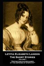 Letitia Elizabeth Landon - The Short Stories Volume I: 