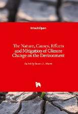 Nature, Causes, Effects and Mitigation of Climate Change on the Environment