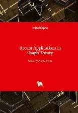 Recent Applications in Graph Theory