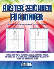 Einfache Zeichenbücher für Kinder ab 6 Jahren (Raster zeichnen für Kinder - Anime)