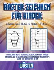 Zeichnen lernen Bücher für Kinder 5 - 7 Jahren (Raster zeichnen für Kinder - Wüsten)