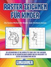 Die besten Bücher für Kinder zum Zeichnen lernen (Raster zeichnen für Kinder - Einhörner)