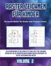 Die besten Bücher für Kinder zum Zeichnen lernen (Raster zeichnen für Kinder - Volume 2)