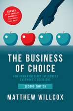 The Business of Choice – How Human Instinct Influences Everyone`s Decisions