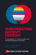 Transformational University Leadership – A Case Study for 21st Century Leaders and Aspirational Research Universities