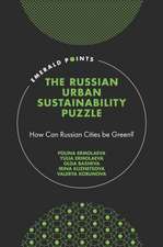 The Russian Urban Sustainability Puzzle – How Can Russian Cities be Green?