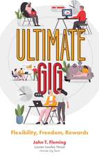 Ultimate Gig – Flexibility, Freedom, Rewards