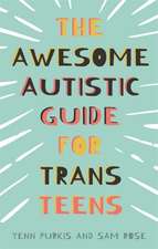 The Awesome Autistic Guide for Trans Teens