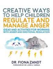 Creative Ways to Help Children Regulate and Manage Anger