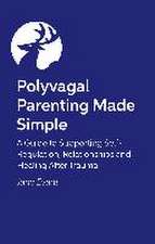 Polyvagal Parenting Made Simple