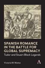 Spanish Romance in the Battle for Global Supremacy