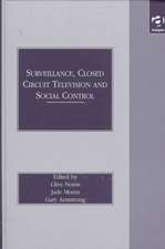 Surveillance, Closed Circuit Television and Social Control