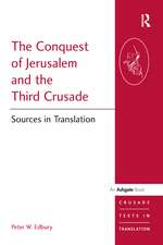 The Conquest of Jerusalem and the Third Crusade