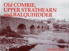 Old Comrie, Upper Strathearn and Balquhidder