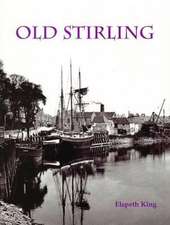 King, E: Old Stirling