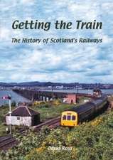Ross, D: Getting the Train