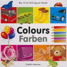 My First Bilingual Book - Colours - English-german