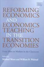 Reforming Economics and Economics Teaching in th – From Marx to Markets in the Classroom