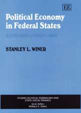 Political Economy in Federal States – Selected Essays of Stanley L. Winer