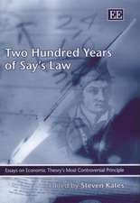 Two Hundred Years of Say′s Law – Essays on Economic Theory′s Most Controversial Principle