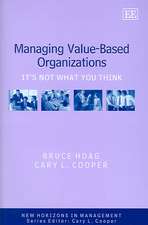 Managing Value–Based Organizations – It′s Not What You Think