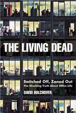 The Living Dead – Switched Off, Zoned Out, The Shocking Truth About Office Life