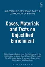 Cases, Materials and Texts on Unjustified Enrichment: Ius Commune Casebooks for the Common Law of Europe