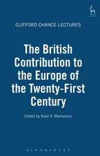 The British Contribution to the Europe of the Twenty-First Century: The Clifford Chance Lectures