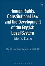 Human Rights, Constitutional Law and the Development of the English Legal System: Selected Essays