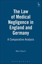 The Law of Medical Negligence in England and Germany: A Comparative Analysis