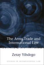 The Arms Trade and International Law