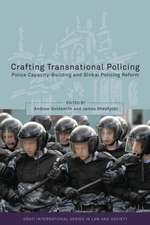 Crafting Transnational Policing: Police Capacity-Building and Global Policing Reform