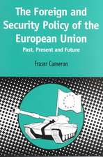 Foreign and Security Policy of the European Union: Past, Present and Future