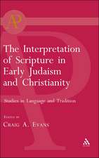 The Interpretation of Scripture in Early Judaism and Christianity: Studies in Language and Tradition