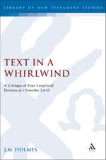 Text in a Whirlwind: A Critique of Four Exegetical Devices at 1 Timothy 2.9-15