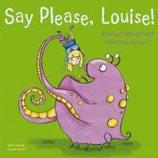 Say Please, Louise