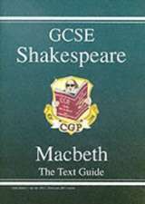 GCSE English Shakespeare Text Guide - Macbeth includes Online Edition & Quizzes