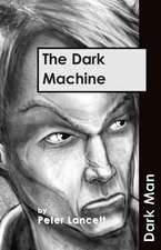 Lancett Peter: Dark Machine