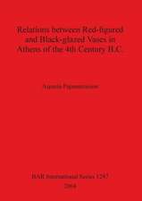 Relations between Red-figured and Black-glazed Vases in Athens of the 4th Century B.C.