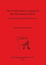 The South-Eastern Aegean in the Mycenaean Period