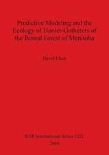 Predictive Modeling and the Ecology of Hunter-Gatherers of the Boreal Forest of Manitoba