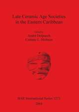 Late Ceramic Age Societies in the Eastern Caribbean. Bar S1273