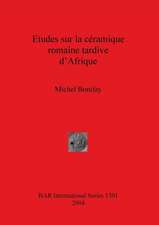 Etudes Sur la Ceramique Romaine Tardive D'Afrique