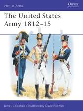 The United States Army 1812–15