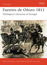 Fuentes de Onoro 1811: Wellington S Liberation of Portugal