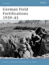 German Field Fortifications 1939 45: Prussia S Allies