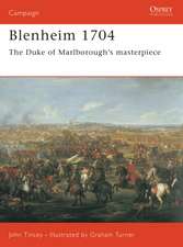 Blenheim 1704: The Duke of Marlborough’s masterpiece