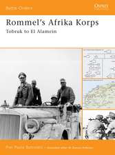 Rommel's Afrika Korps: Tobruk to El Alamein