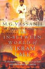 The In-Between World Of Vikram Lall