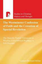 The Westminster Confession of Faith and the Cessation of Special Revelation